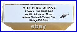 2023 Niue The Fire Drake 50g Silver Antiqued $2 Coin 1 of only 250 minted 2023 Niue The Fire Drake 50g Silver Antiqued $2 Coin 1 of only 250 minted